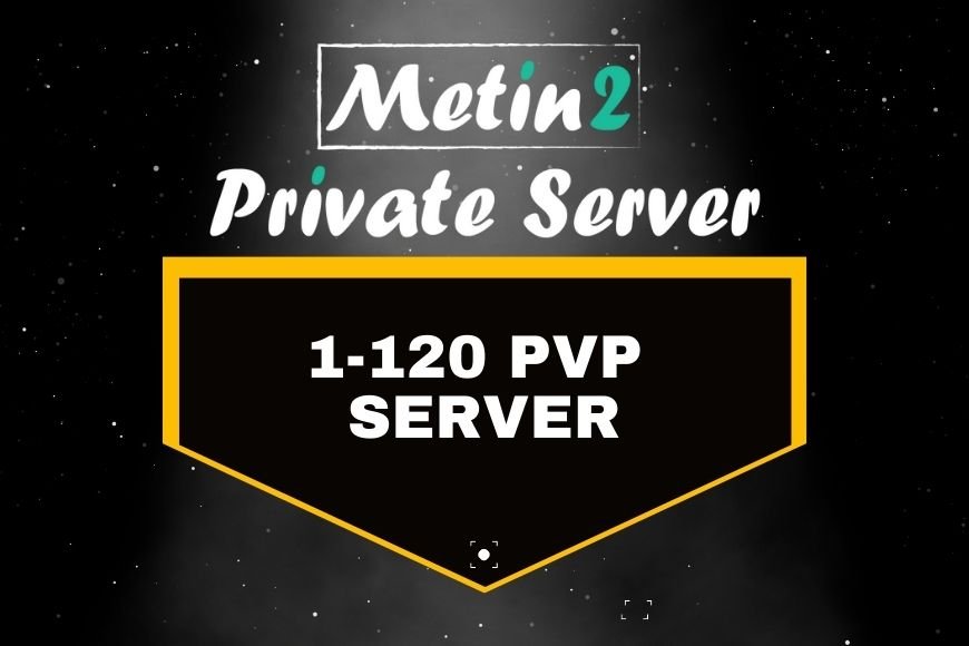 1-120 Pvp Serverler Metin2