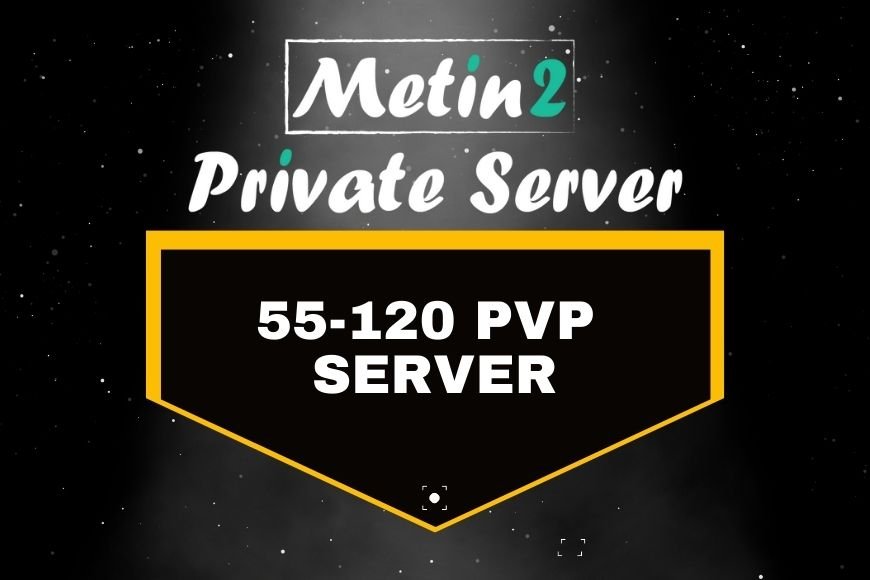 55-120 Pvp Serverler Metin2