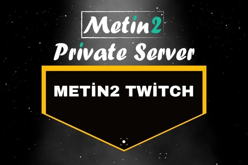 Metin2 Twitch