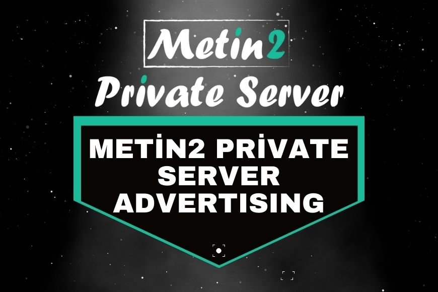 Metin2 Private Server Advertising