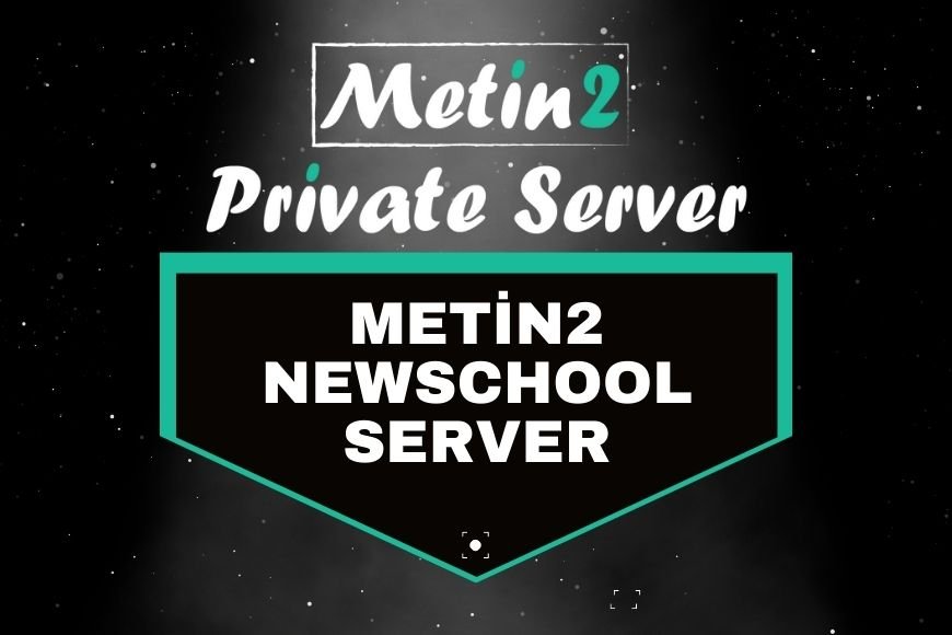 Metin2 Newschool Server